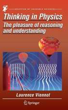 Thinking in Physics: The pleasure of reasoning and understanding