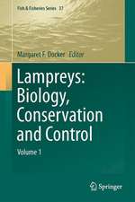 Lampreys: Biology, Conservation and Control: Volume 1