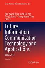 Future Information Communication Technology and Applications: ICFICE 2013