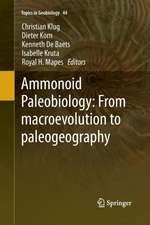 Ammonoid Paleobiology: From macroevolution to paleogeography