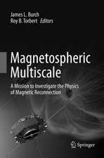 Magnetospheric Multiscale: A Mission to Investigate the Physics of Magnetic Reconnection