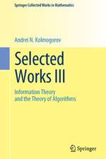 Selected Works III: Information Theory and the Theory of Algorithms