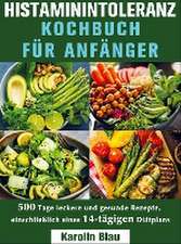 Histaminintoleranz Kochbuch Für Anfänger