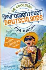 Die coolsten Mikroabenteuer Deutschlands für Kinder