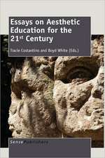 Essays on Aesthetic Education for the 21st Century