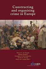 Constructing and organising crime in Europe