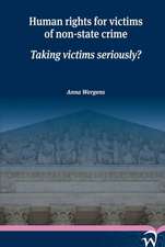 Human Rights for Victims of Non-State Crime: Taking Victims Seriously?