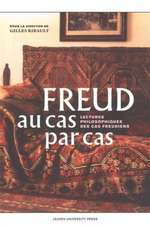 Freud Au Cas Par Cas: Lectures Philosophiques Des Cas Freudiens