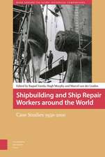 Shipbuilding and Ship Repair Workers around the World: Case Studies 1950-2010