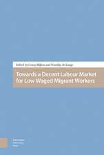 Towards a Decent Labour Market for Low Waged Migrant Workers