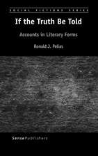 If the Truth Be Told: Accounts in Literary Forms