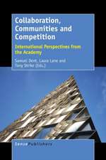 Collaboration, Communities and Competition: International Perspectives from the Academy