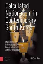 Calculated Nationalism in Contemporary South Kor – Movements for Political and Economic Democratization in the 21st Century