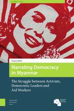 Narrating Democracy in Myanmar – The Struggle Between Activists, Democratic Leaders and Aid Workers