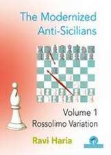 The Modernized Anti-Sicilians - Volume 1: Rossolimo Variation