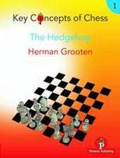 Key Concepts of Chess - Volume 1 - The Hedgehog