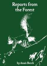 Reports from the Forest