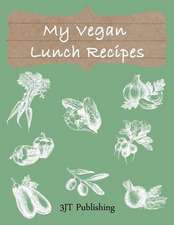 My Vegan Lunch Recipes