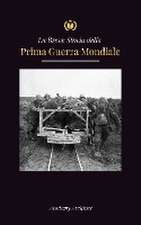 La Breve Storia della Prima Guerra Mondiale