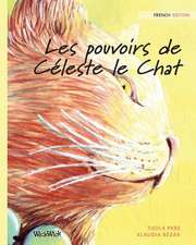 Les pouvoirs de Céleste le Chat