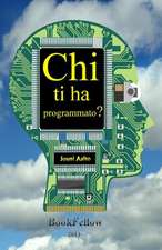 Chi Ti Ha Programmato?