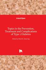 Topics in the Prevention, Treatment and Complications of Type 2 Diabetes