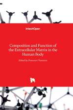 Composition and Function of the Extracellular Matrix in the Human Body