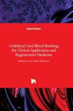 Umbilical Cord Blood Banking for Clinical Application and Regenerative Medicine