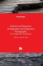 Seismic and Sequence Stratigraphy and Integrated Stratigraphy