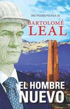 El hombre nuevo: Una ficción política