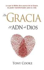 Gracia, El Adn de Dios, La