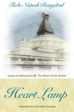 Heart Lamp: The Heart of the Matter and Lamp of Mahamudra