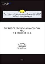 The History of Psychopharmacology and the Cinp, as Told in Autobiography: The Rise of Psychopharmacology and the Story of Cinp