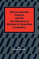 Macroeconomic Policies and the Development of Markets in Transition Economies