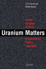 Uranium Matters: Central European Uranium in International Politics, 1900-1960