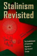 Stalinism Revisited: The Establishment of Communist Regimes in East-Central Europe