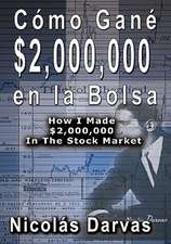 Como Gane $2,000,000 En La Bolsa / How I Made $2,000,000 in the Stock Market