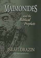 Maimonides and the Biblical Prophets