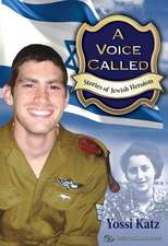 A Voice Called: Stories of Jewish Heroism