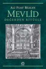 Mevlid - Degerden Ritüele