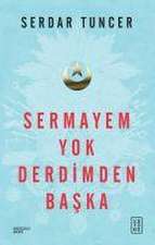 Sermayem Yok Derdimden Baska