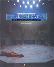 Turkish Baths: A Light Onto a Tradition and Culture