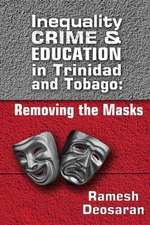 Inequality Crime & Education in Trinidad and Tobago