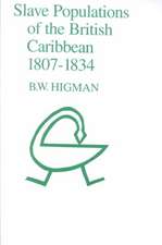 Slave Populations of the British Caribbean 1807-1834