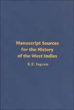 Manuscript Sources for the History of the West Indies