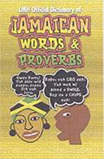 LMH Official Dictionary Of Jamaican Words And Proverbs