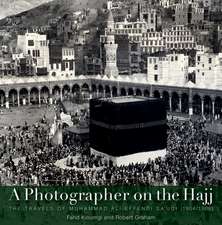 A Photographer on the Hajj: The Travels of Mohammed Ali Effendi Sa'oudi 1904-1908