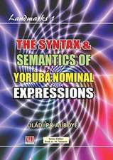 The Syntax & Semantics of Yorùbá Nominal Expressions