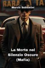 La Morte nel Silenzio Oscuro (Mafia)