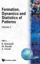 Formation, Dynamics and Statistics of Patterns (Volume 1)